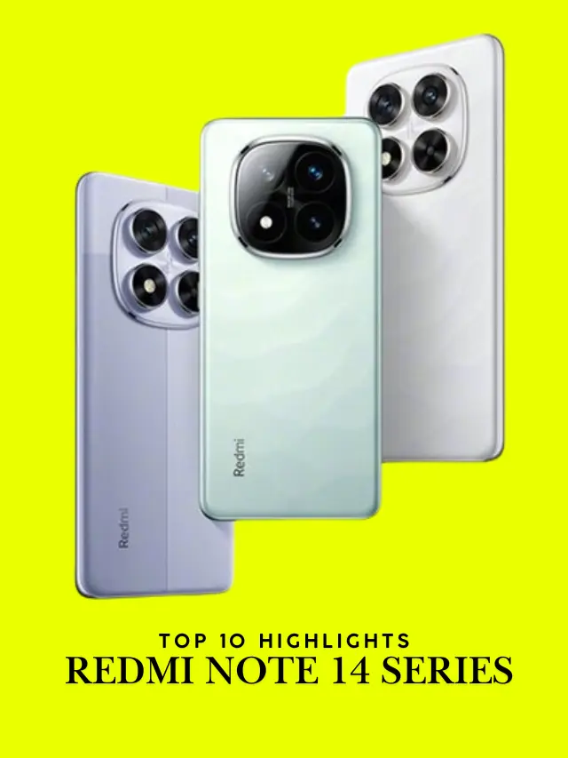 Redmi Note 14 Series Top 10 Features That Redefine Mid-Range Smartphones!